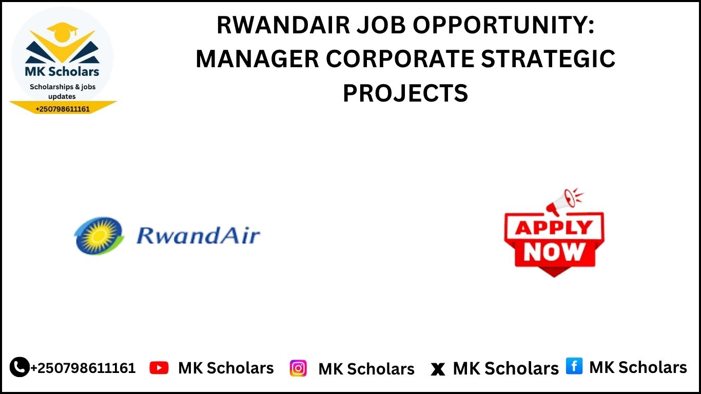 RWANDAIR JOB OPPORTUNITY: MANAGER CORPORATE STRATEGIC PROJECTS